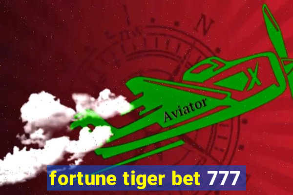 fortune tiger bet 777